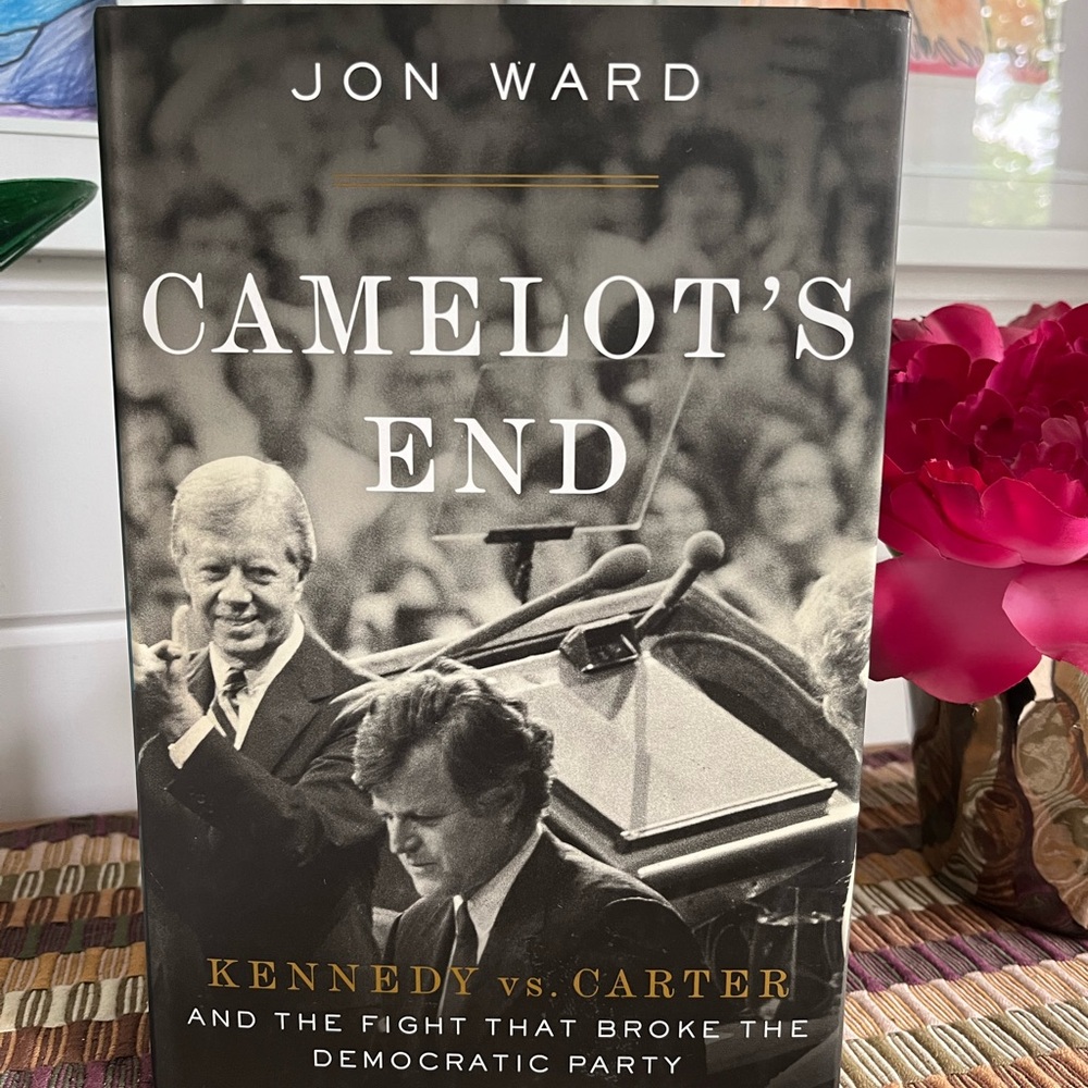 “Camelot’s End” Kennedy vs. Carter Hardcover Book by Jon Ward